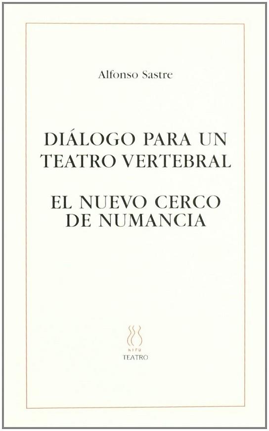 DIALOGO PARA UN TEATRO VERTEBRAL | 9788495786258 | SASTRE, ALFONSO