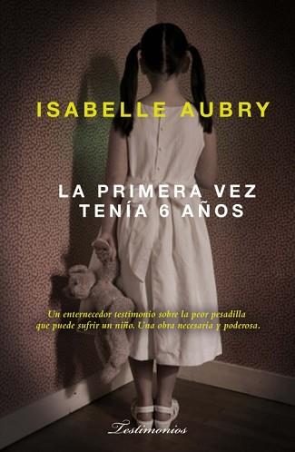 PRIMERA VEZ TENIA SEIS AÑOS LA | 9788499180618 | AUBRY, ISABELLE