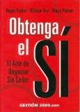 OBTENGA EL SI EL ARTE DE NEGOCIAR SIN CEDER | 9788480889988 | FISHER, ROGER / URY, WILLIAM / PATTON, BRUCE