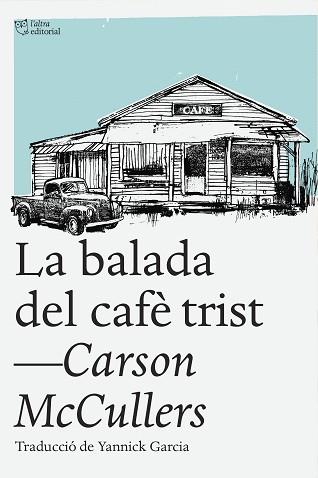 BALADA DEL CAFÈ TRIST | 9788494348181 | MCCULLERS, CARSON