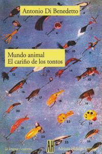 MUNDO ANIMAL - EL CARIÑO DE LOS TONTOS | 9789879396414 | BENEDETTO, ANTONIO DI