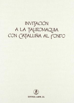 INVITACION A LA TAUROMAQUIA CON CATALUÑA AL FONDO | 9788433530325 | MANZANO, RAFAEL