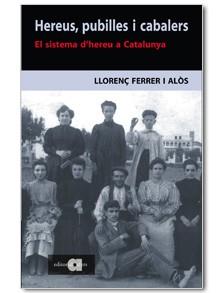 HEREUS PUBILLES I CABALERS ( SISTEMA D' HEREU A CATALUNYA ) | 9788495916792 | FERRER I ALOS, LLORENÇ