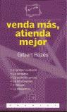 VENDA MAS ATIENDA MEJOR | 9788475775340 | ROZES, GILBERT