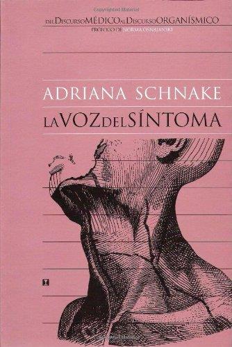 LA VOZ DEL SINTOMA. DEL DISCURSO MEDICO AL DISCURSO ORGANISMICO | 9789562420693 | SCHANE, ADRIANA