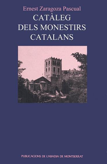 CATALEG DELS MONESTIRS CATALANS | 9788478268870 | ZARAGOZA PASCUAL, ERNEST