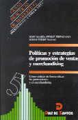 POLITICAS Y ESTRATEGIAS DE PROMOCION VENTAS/MERCHA | 9788479782696 | FERRÉ TRENZANO, JOSÉ MARÍA / FERRÉ NADAL, JORDI