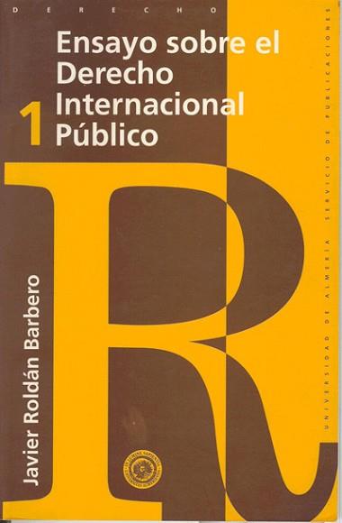 ENSAYO SOBRE EL DERECHO INTERNACIONAL PUBLICO | 9788482400327 | ROLDAN BARBERO, JAVIER