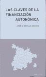 CLAVES DE LA FINANCIACION AUTONOMICA, LAS | 9788484321965 | SEVILLA SEGURA, JOSE V.