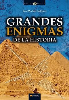 GRANDES ENIGMAS DE LA HISTORIA | 9788499678023 | MARTÍNEZ RODRÍGUEZ, TOMÉ