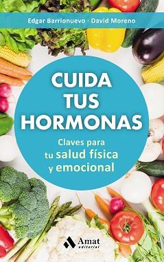 CUIDA TUS HORMONAS | 9788497359894 | MORENO MELER, DAVID / BARRIONUEVO BURGOS, EDGAR