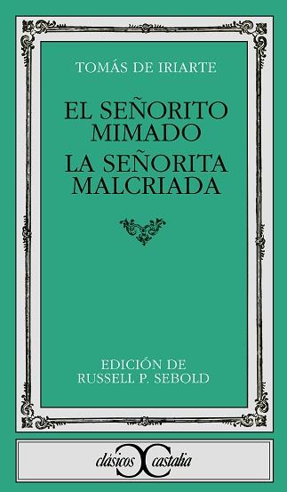 SEÑORITO MIMADO, EL. LA SEÑORITA MAL CRIADA | 9788470392948 | IRIARTE, TOMAS DE