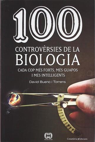 100 CONTROVÈRSIES DE LA BIOLOGIA | 9788415456025 | BUENO I TORRENS, DAVID