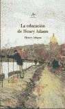 EDUCACION DE HENRY ADAMS, LA | 9788484280453 | ADAMS, HENRY