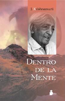 DENTRO DE LA MENTE | 9788478083640 | KRISHNAMURTI, J.