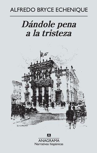 DÁNDOLE PENA A LA TRISTEZA | 9788433997579 | BRYCE ECHENIQUE, ALFREDO