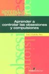 APRENDER A CONTROLAR LAS OBSESIONES Y COMPULSIONES | 9788495665065 | CLADELLAS PROS, ENRIC