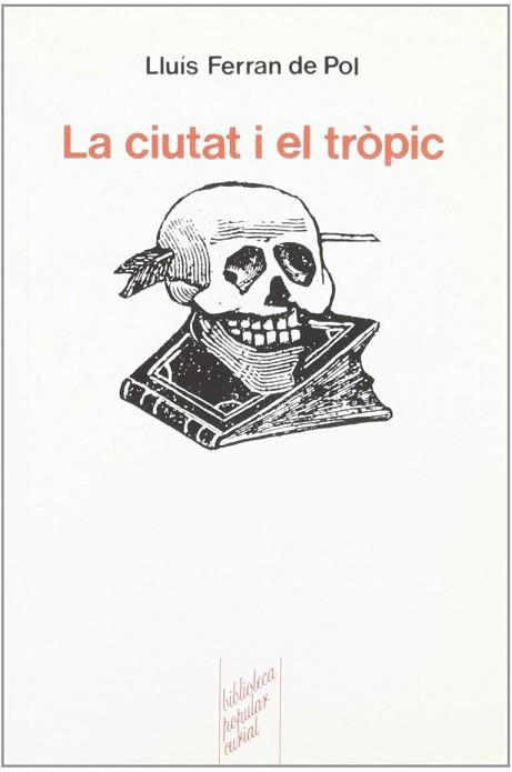 CIUTAT I EL TROPIC, LA | 9788472569126 | FERRAN DE POL, LLUIS