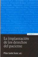 IMPLANTACION DE LOS DERECHOS DEL PACIENTE, LA | 9788431321543 | LEON SANZ, PILAR (ED.)