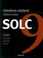 SOLC 9 LITERATURA CATALANA HISTORIA I TEXTOS | 9788492672677 | ARENAS, CARME / CARRE, ANTONIA / DUCROS, J. / ...