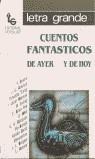 CUENTOS FANTASTICOS DE AYER Y HOY | 9788486524555 | VARIS