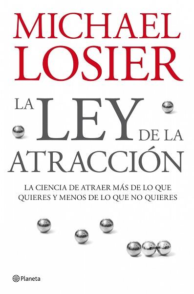 LEY DE LA ATRACCION LA | 9788408076988 | LOSIER, MICHAEL