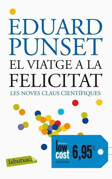 VIATGE A LA FELICITAT EL ( NOVES CLAUS CIENTIFIQUES ) | 9788496863293 | PUNSET, EDUARD