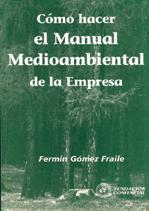 COMO HACER EL MANUAL MEDIOAMBIENTAL DE LA EMPRESA | 9788489786721 | GOMEZ FRAILE, FERMIN