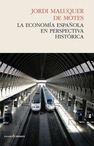 LA ECONOMÍA ESPAÑOLA EN PERSPECTIVA HISTÓRICA | 9788494212994 | MALUQUER DE MOTES, JORDI