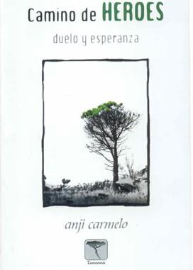 CAMINO DE HEROES DUELO Y ESPERANZA | 9788493163044 | CARMELO, ANJI