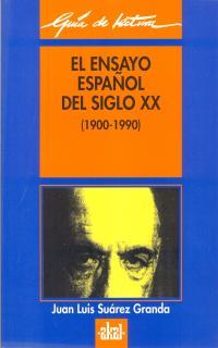 ENSAYO ESPAÑOL DEL SIGLO XX EL | 9788446006190 | SUAREZ GRANADA