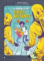 AMENAZA DEL VIRUS MUTANTE LA | 9788424632717 | LIENAS, GEMMA