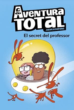 EL SECRET DEL PROFESSOR (AVENTURA TOTAL) | 9788448853129 | JULVE, ÒSCAR / COPONS, JAUME