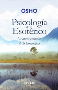 PSICOLOGÍA DE LO ESOTÉRICO | 9788441420540 | OSHO