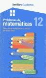 CUADERNOS PROBLEMAS DE MATEMATICAS 12 | 9788429474657 | GARCIA BLANCO, JESUS