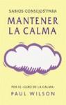 SABIOS CONSEJOS PARA MANTENER LA CALMA | 9788478889518 | WILSON, PAUL