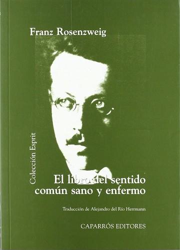 LIBRO DEL SENTIDO COMUN SANO Y ENFERMO EL | 9788487943256 | ROSENZWEIG, FRANZ