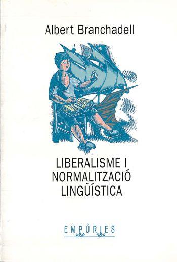 LIBERALISME I NORMALITZACIO LINGUISTICA | 9788475965536 | BRANCHADELL, ALBERT