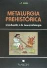 METALURGIA PREHISTORICA | 9788431106058 | MOHEN, JEAN-PIERRE