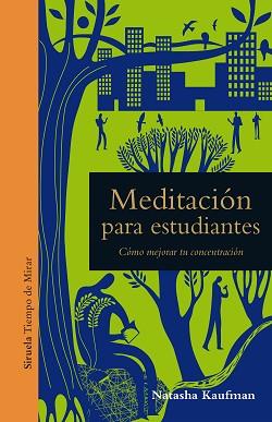 MEDITACIÓN PARA ESTUDIANTES | 9788417454579 | KAUFMAN, NATASHA