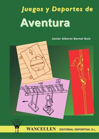 JUEGOS Y DEPORTES DE AVENTURA | 9788495883094 | BERNAL RUIZ, JAVIER ALBERTO