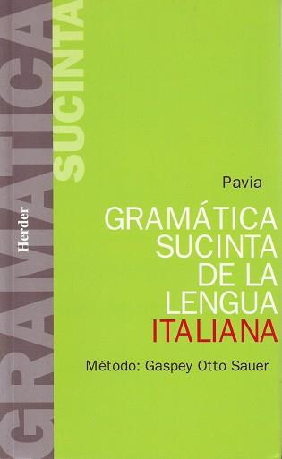 GRAMATICA SUCINTA DE LA LENGUA ITALIANA % | 9788425400995 | PAVIA, LUIGI