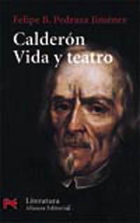 CALDERON VIDA Y TEATRO (LB) | 9788420635958 | PEDRAZA JIMENEZ, FELIPE B.