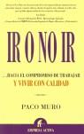 IR O NO IR HACIA EL COMPROMISO DE TRABAJAR Y VIVIR ... | 9788495787927 | MURO, PACO