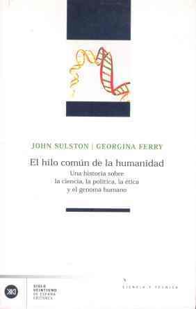 HILO COMUN DE LA HUMANIDAD, EL | 9788432311376 | SULSTON, JOHN