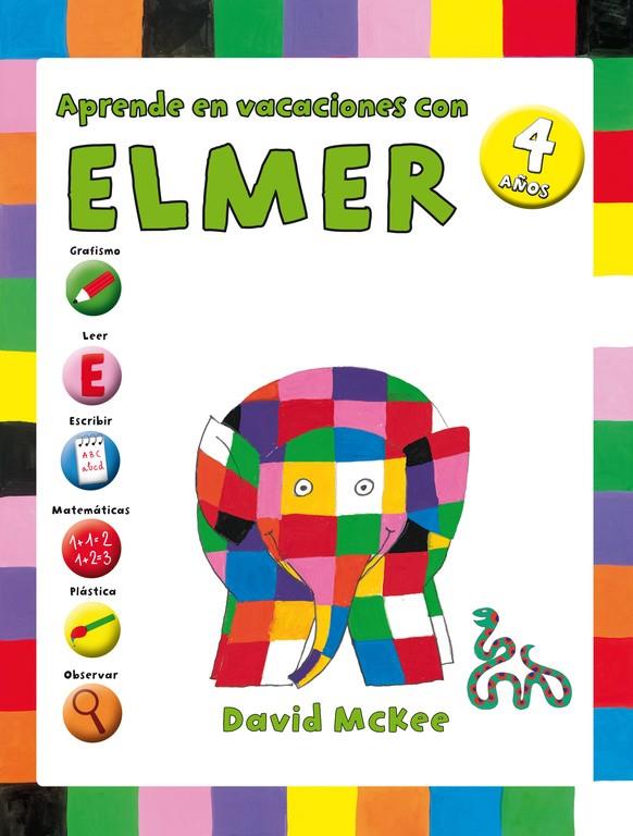 APRENDE EN VACACIONES CON ELMER (ELMER. CUADERNOS DE VACACIONES 4 AÑOS) | 9788401907302 | MCKEE,DAVID