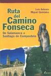 RUTA DEL CAMINO FONSECA | 9788481961782 | MIGUEL QUINTALES, LUIS ANTONIO