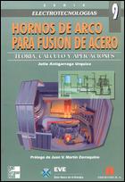 HORNOS DE ARCO PARA FUSION DE ACERO | 9788448117283 | ASTIGARRAGA, JULIO