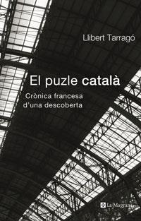 PUZZLE CATALA EL ( CRONICA FRANCESA D'UNA DESCOBERTA ) | 9788498670660 | TARRAGO, LLIBERT