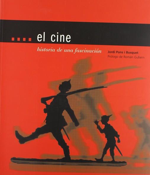 CINE HISTORIA DE UNA FASCINACION, EL | 9788489681729 | PONS BUSQUETS, JORDI